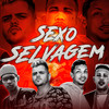 Sexo Selvagem(feat. Mc Magrinho & Mc Rick) (Explicit) - Mano Cheffe&Luka da Z.O