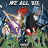 We All Die(feat. KydDope) (Explicit) - Tavis Trendin&KydDope