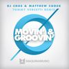 Movin' & Groovin' (Tommy Vercetti Remix) - DJ Chus&Matthew Codek