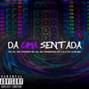 Da uma Sentada (Explicit) - MC DL&Mc Vitinho da ZN&Mc Neguinho da V.A&Dj Ataliba