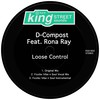 Loose Control (Fizzikx Vibe n Soul Vocal Mix) - D-Compost&Rona Ray