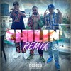 Chilin[feat. Yeo Freko & Og Nvndo] (Remix|Explicit) - J Daly&Yeo Freko&Og Nvndo