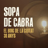 El Boig de la Ciutat 30 Anys - Sopa De Cabra&Alfred Garcia&Ramon Mirabet&Alvaro Soler&Gerard Quintana&Josep Thio