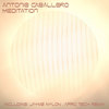 Meditation (Jaymz Nylon Afro Tech Remix) - Antonio Caballero