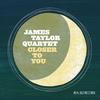 Closer To You - The James Taylor Quartet