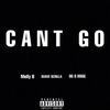 Cant Go (Explicit) - Melly B&Suave $crilla&OG O-Dogg