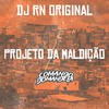 MONTAGEM PROJETO DA MALDIÇÃO (Explicit) - DJ RN ORIGINAL&MC SILLVEER