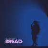 Bread - Dillon Chase