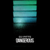 Dangerous - DJ Pitts