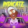 Indicate (feat. Wi Le Roi) - Melody Records International&Wi Le Roi