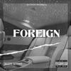 FOREIGN (feat. TEEDRIP) (Explicit) - JLoud&TEEDRIP