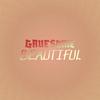 Gruesome Beautiful - Xtine Sulo