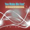 You Make Me Feel (Radio Mix) - DJ Gotsoul&Valdemossa&Francis Morgan