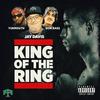 King Of The Ring (feat. Yukmouth & Ron Bass) (Explicit) - Jay Davis&Yukmouth&Ron Bass
