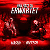 Wen hast du erwartet (Explicit) - Massiv&Olexesh