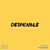 DESPICABLE (Explicit) - Unmarked