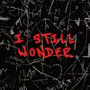 I Still Wonder - Kolektivo