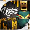 Mr Breaks - Under Break