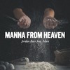 Manna from Heaven(feat. Mare) - Jordan Barr&Mare