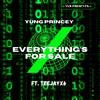 Everything's For Sale (feat. TeeJayx6) (Explicit) - Yung Princey&Teejayx6