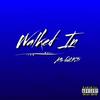 Walked In (feat. Jackboy K3) (Explicit) - A9e&Jackboy K3