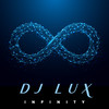 Infinity - DJ Lux