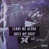 Leave Me Alone(feat. Painful Pretty) (Explicit) - Hate My Drip&Painful Pretty
