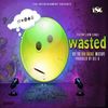 Wasted - Vector