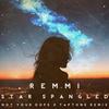 Star Spangled (remix|Not Your Dope x Taptone Remix) - Not Your Dope&Taptone&REMMI