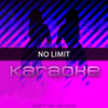 No Limit (Originally Performed by G-Eazy feat. A$ap Rocky and Cardi B)(Karaoke) (伴奏) - Chart Topping Karaoke