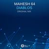 Diablos (Original Mix) - Mahesh 64