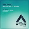 Questions To Heaven (Original Mix) - FREQUENC