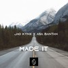 Made It - Jao Kynx&Asa Bantan