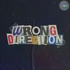 Wrong Direction(feat. Tmeupteddy) (Explicit) - lil UBER&Tmeupteddy