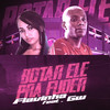 Botar Ele Pra Fuder (Explicit) - Mc Flavinha&MC GW&BNB No Beat