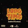 Long Time (Explicit) - Added Rankin