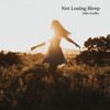 Not Losing Sleep - Julia Faulks