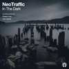 In the Dark (Liam Garcia Seeing the Light Remix) - NeoTraffic&Liam Garcia