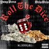 Roll The Dice (feat. Bris Bris) (Explicit) - Yung Percs&Bris Bris