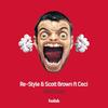 I Go Crazy - Re-Style&Scott Brown&Ceci