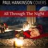 All Through The Night (Christmas Lullaby Version) - Paul Hankinson Covers