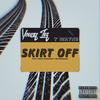 Skirt Off(feat. T-Wayne) (Explicit) - Young Tez&T-Wayne