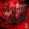 Money Miles (Explicit) - Galee Galee&Riobó