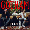 Gotham (Explicit) - Decky&Yzomandias&Nik Tendo