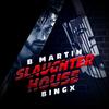 Slaughter House (Explicit) - B Martin&Bingx