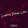 Lights Down Low (Explicit) - Deeno