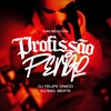 Profissão Perigo (Explicit) - DJ Felipe Único&Yuri Redicopa&Dj Biel Beats