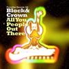 All You People out There - Block & Crown
