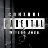 Control Parental (Explicit) - Wilson José