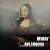 And Smoking (D.Mway Remix) - Mway